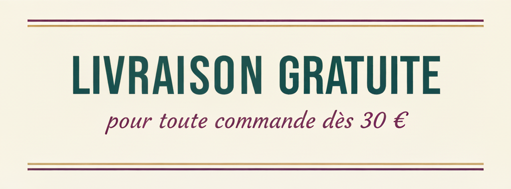 Livraison gratuite pour toute commande dès 30 euros